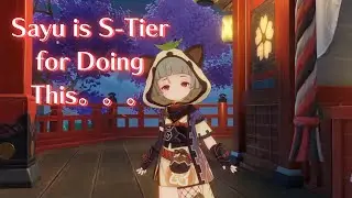 Sayu is S-Tier for Doing This… Here’s Why | Genshin Impact