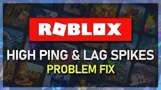 Roblox - Fix High Ping & Lag Spikes on PC