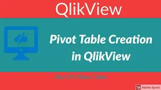 27.How to Creat a Pivot Table in QlikView.