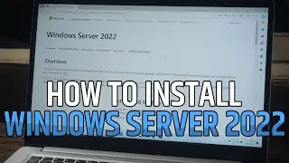[TUTORIAL] How to Download and Install Windows Server 2022