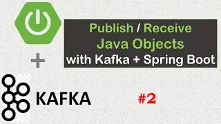 SPRING BOOT + KAFKA | Part 2