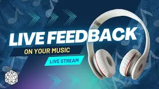 Live Feedback on YOUR Music | July 26, 2024