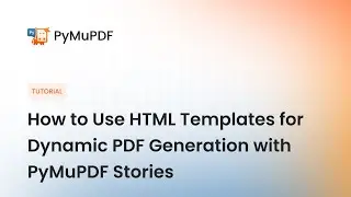 How to Use HTML Templates for Dynamic PDF Generation with PyMuPDF Stories
