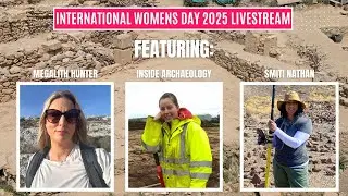 International Womens Day 2025 Archaeology Livestream