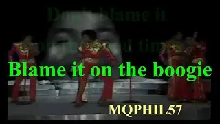 LYRICS THE JACKSONS  Blame it on the boogie Live 1979