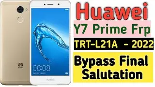 Huawei Y7 Prime FRP Bypass Latest Security 2022  || TRT-L21A Google Account Unlock Bypass.