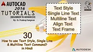 Autocad 2016 – 30. How to use Text, Text Style, Single Line & Multiline Text Command?