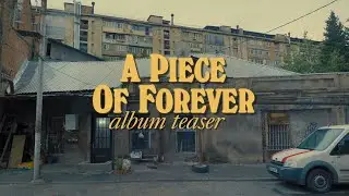 A Piece Of Forever - Album Teaser