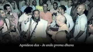 Agnideva das – Je anilo prema dhana