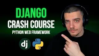 Django Full Crash Course - The Professional Python Web Framework