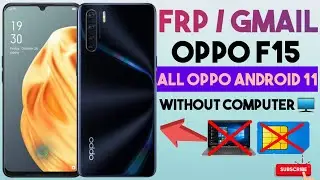 Oppo F15 frp bypass / All Oppo Android 11 frp bypass / without Computer new security update 2023