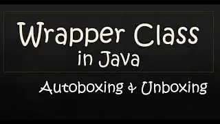 Wrapper Class in Java | Introduction | Library Classes | ICSE Syllabus