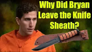 The Most Likely Reason the Knife Sheath was Left Behind