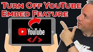 How to turn off the embed option for a video on YouTube so others cannot embed on other sites 2020