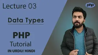 data types | data types in php | web development series | lec 3 php | 