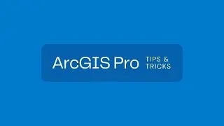 20 ArcGIS Pro Tips & Tricks