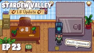 UNLOCKING THE VAULT! (Stardew Valley 1.6 Let's Play) -  Ep 23