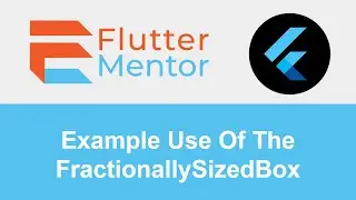 Flutter - The FractionallySizedBox Widget (Relative/Responsive Layouts)
