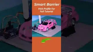 Smart Automatic Car Barrier DIY -  