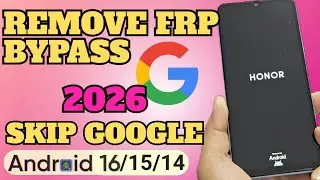 Honor frp bypass, Google Account Remove android 16-15-14 2026