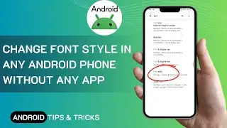How To Change Font Style In Any Android Phone Without Any App