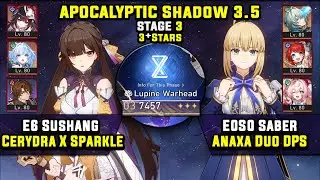 E6 Sushang Carry & E0 Saber Carry W/ Anaxa (3 Stars) Apocalyptic Shadow 3 Honkai Star Rail 3.5
