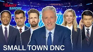 The Best F**king News Team Gives Their Takes on the DNC's "Small Town Values" | The Daily Show