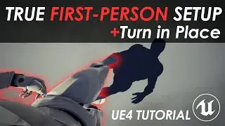 Unreal Engine 4 - True First/Third-Person Character [Tutorial + Download]