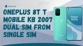 OnePlus 8T 5G How To Convert Single Sim To Dual Sim  | OnePlus 8T TMobile Convert To Global | KB2007