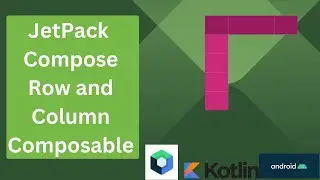 Row and Column Composable in JetPack Compose | Kotlin | Android Studio Tutorial