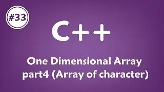 #33 [c++] - One Dimensional Array part4 (Array Of Character)
