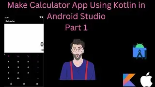Calculator App Using Kotlin In Android Studio |Part 1|