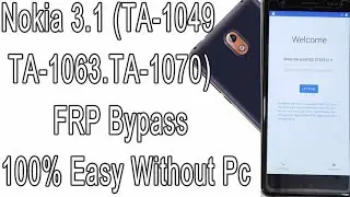 FRP Bypass Nokia 3.1(TA-1049)(TA-1063)(TA-1070)Remove Google Account 100%Easy Without Pc/Android 9/8