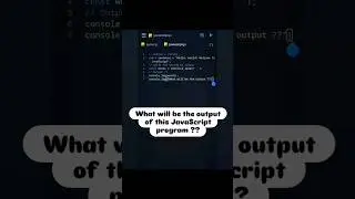 What will be the output of this JavaScript program #reels #js #coding #javascript #programming