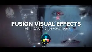 Fusion Visual Effects with DaVinci Resolve - Course Introduction
