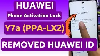 HUAWEI Y7a REMOVE HUAWEI ID (PPA-LX2) | UNLOCK HUAWEI PHONE ACTIVATION LOCK | HUAWEI ACCOUNT REMOVED
