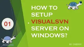#01 How to setup VisualSVN Server on Windows | VisualSVN Tutorial