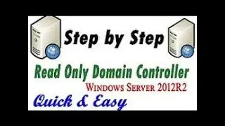 How to Configure RODC in Windows Server 2012 R2