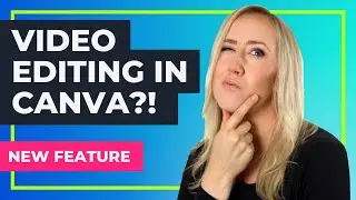 Editing Videos in Canva // New Feature Tutorial 2021