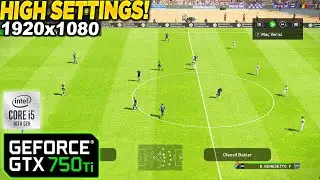 eFootball PES 2021 GTX 750 Tİ - 1080p High,