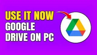 How To Use Google Drive on PC (Full Guide)