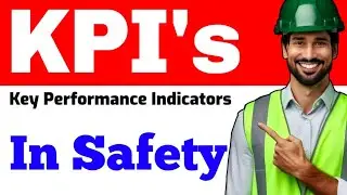 KPI's - Key Performance Indicators in Safety