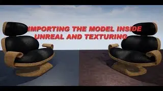 Importing the Custom Chair From 3ds Max to Unreal Engine 4