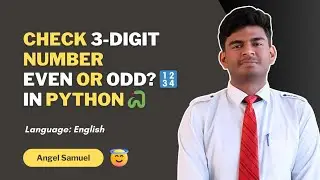 Program to Check whether the Entered Number is 3-Digit Even or Odd in Python | CodeWithAngel