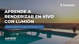 ¡Aufisession EN VIVO! Aprende a renderizar en Lumion