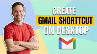 How To Create A Gmail Shortcut On Desktop (Easy Guide)