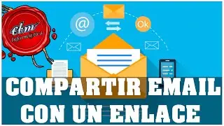 COMPARTIR CORREOS ELECTRONICOS DE GMAIL MEDIANTE UN ENLACE