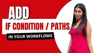 Add If Condition/Path in Your Workflow