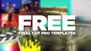 FREE Final Cut Pro X Templates, Title Effects, Transitions and MORE!!!
