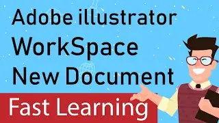 Adobe Illustrator tutorial- Fast Learning - New Document and WorkSpace